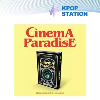 ZEROBASEONE - 4-Й МИНИ-АЛЬБОМ [CINEMA PARADISE] (ФИЛЬМ вер.)
