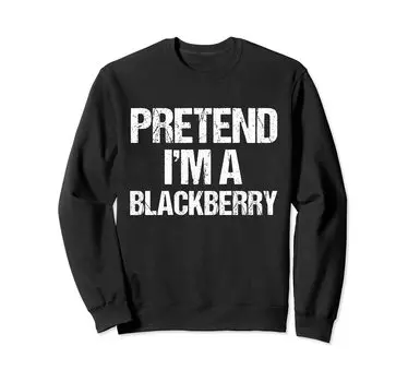 Pretend A Blackberry Funny Lazy Halloween Costume Sweatshirt I m