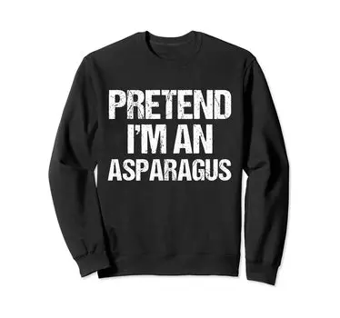 Pretend An Asparagus Funny Lazy Halloween Costume Sweatshirt I m