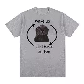 Просыпайся, я не знаю, у меня аутизм, кот, забавная футболка с мемами, мужская и женская ретро-модная футболка с коротким рукавом, повседневные хлопковые футболки большого размера S чёрный
