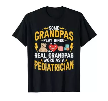 Real Grandpa Works as a Pediatrician Kids Doctor Pediatrics T-Shirt чёрный
