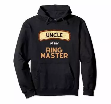 Ringmaster Themed Party Carnival Birthday Uncle Hoodie