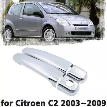 Роскошная хромированная дверная ручка, накладка, защитная крышка для Citroen C2 2003, 2004, 2005, 2006, 2007, 2008, 2009, наклейка на автомобильный аксессуар
