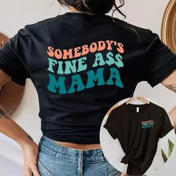 Рубашка Somebodys Fine Ass Mama в стиле ретро с принтом спереди и сзади, футболка Mom Life, женская футболка с забавным рисунком для мамы, подарок для мамы S серый