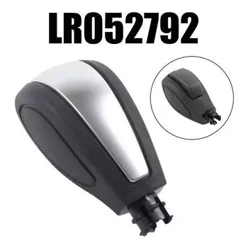 Ручка переключения передач для автомобиля Land Rover Freelander 2 LR2 LR052792 Ручка переключения передач для автомобиля 1 pc