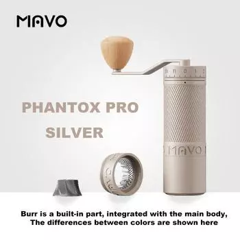 Ручная кофемолка MAVO PHANTOX PRO с жерновами 45 мм / 120 щелчков / 3 подшипника фиксируют центральный вал / Ручная кофемолка серебряный
