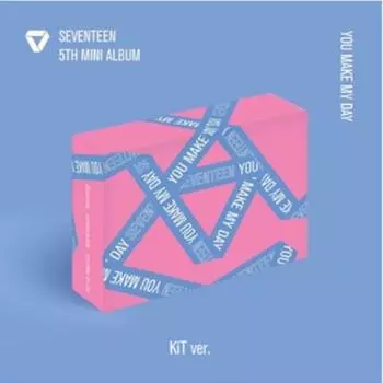 СЕМНАДЦАТЬ - ТЫ ДЕЛАЕШЬ МОЙ ДЕНЬ (5-й мини) КиТ вер. 0