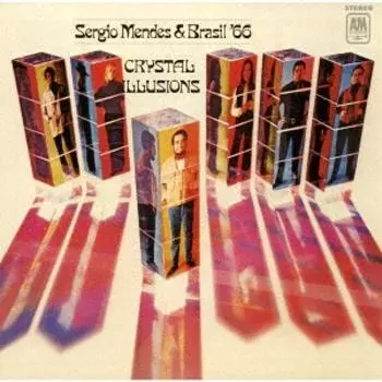 Серхио Мендес Бразилия 66 Хрустальные иллюзии