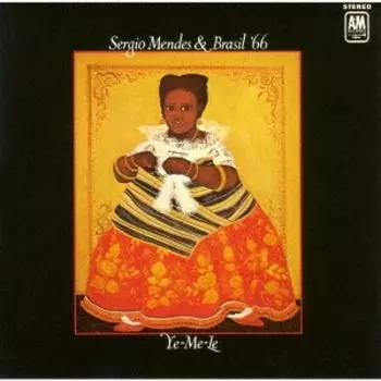 Серхио Мендес Бразилия 66 Yes Me Re