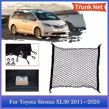 Сетка для багажника автомобиля Toyota Sienna XL30 2011~2020, сетка для заднего багажа, эластичные карманные крючки, аксессуары для хранения и уборки салона
