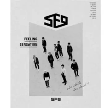 SF9 - ЧУВСТВОВАНИЕ ОЩУЩЕНИЯ (1-й сингл ) 0