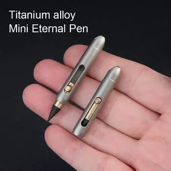Шариковая ручка Eternal Pen Mini из титанового сплава со сменным стержнем EDC, плавное письмо, удобная ручка, мини-ручка