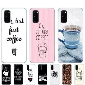 Силиконовый чехол для Samsung Galaxy S20 PLUS Ultra S10 lite Чехол для телефона Samsung Note 10 Plus Lite Чехол Хорошо, но сначала кофе Samsung S20