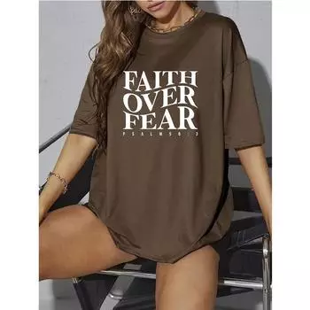 Слоган с буквами ВЕРА ПРЕВЫШАЕТ СТРАХ Футболки с принтом Женские Мужские Летние Футболки с коротким рукавом Оверсайз Удобные Футболки Модные Футболки Топы S серый