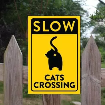 Slow Down Sign Cats Crossing Sign Metal Warning Sign with Cat Butt