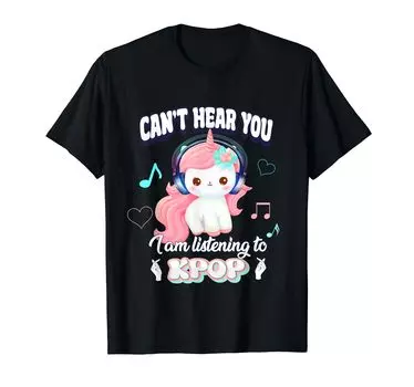 Слышу, как ты слушаешь Unicorn Goods Can t I m K-POP Футболка K-POP