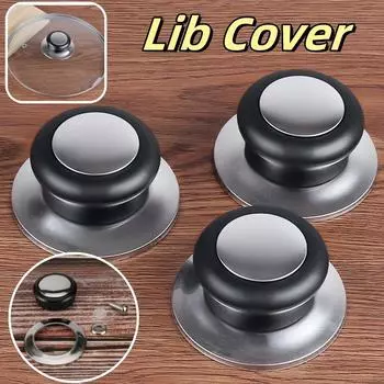 Сменная ручка для стеклянной крышки, ручка-ручка для кастрюли из нержавеющей стали, крышка для сковороды, ручка для посуды, аксессуары для кухни, инструменты