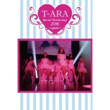 T Ara Special fanmeeTing 2016 Again [DVD+CD] First Press Limited Edition