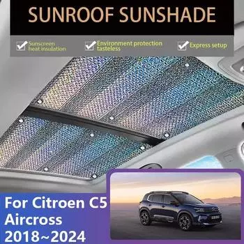 Солнцезащитный козырек на крышу для Citroen C5 Aircross 2018~2024, теплоизоляционная шторка для автомобиля, накладка на лобовое стекло, солнцезащитный козырек, аксессуары для люка на крыше