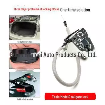 Совместимость с замком крышки багажника Tesla Model S 6006654-00-B, электроприводом, замком заднего ящика SAI-003 16+