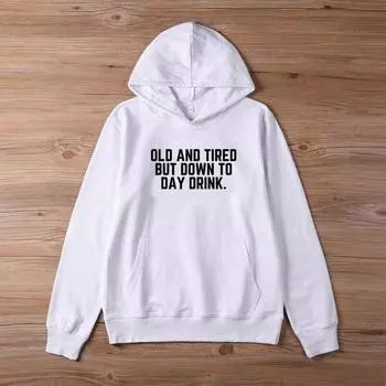 Старый и уставший, но в то же время дневной напиток Толстовка с капюшоном Женская толстовка с капюшоном Пуловеры Унисекс Чистый хлопок Топ Джемпер Цитата Повседневные толстовки с капюшоном S чёрный