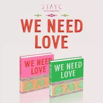STAYC - компакт-диск с третьим синглом We Need Love + сложенный постер Random ver.