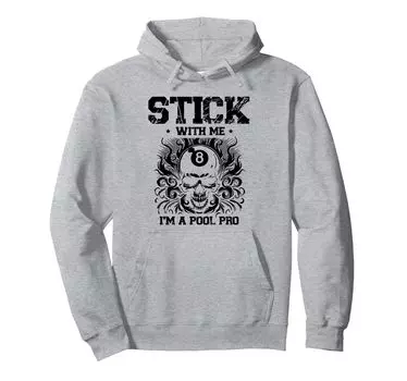 Stick With Me A Pool Pro Billiard Cue Snooker Hoodie I m серый