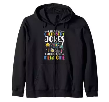 Stopping Chemistry Jokes STEM Education Zip Hoodie I m чёрный