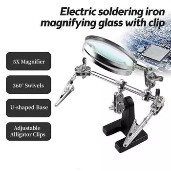 Сварочный вспомогательный зажим, лупа, ремонт электрической платы, сварочный кронштейн, регулируемый 5X, настольная лупа
