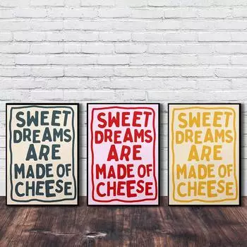 Sweet Dreams Are Made Of Cheese Motivational Quotes Funny Color Wall Art Canvas Painting Posters For Kitchen Room Home Decor 21x30cm No Framed