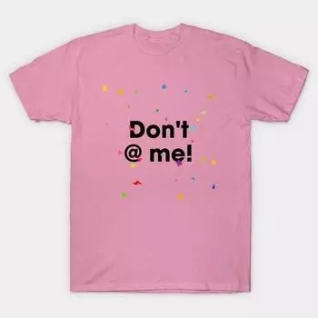 T Shirt Women Dont At Me Harajuku Print Kawaii Tshirt Summer Short Sleeve Female T-Shirt Top Tee S