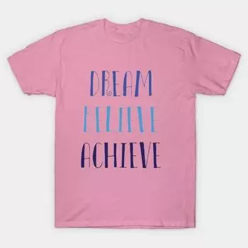 T Shirt Women Dream Believe Achieve T Shirts Harajuku Print Kawaii Tshirt Summer Short Sleeve Female T-Shirt Top Tee S