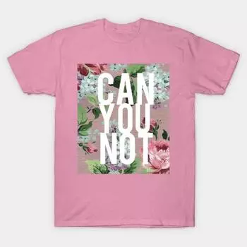 T Shirt Women Floral Can You Not Harajuku Print Kawaii Tshirt Summer Short Sleeve Female T-Shirt Top Tee S розовый
