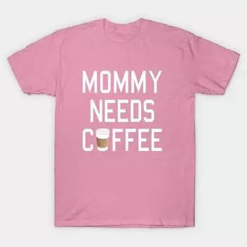 T Shirt Women Funny Mommy Needs Coffee Harajuku Print Kawaii Tshirt Summer Short Sleeve Female T-Shirt Top Tee S розовый