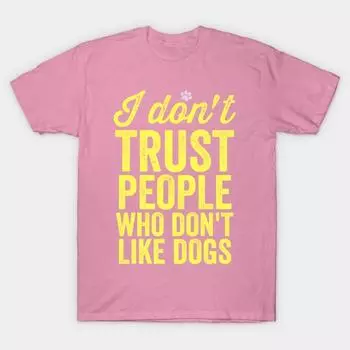 T Shirt Women I Dont Trust People Who Dont Like Dogs Harajuku Print Kawaii Tshirt Summer Short Sleeve Female T-Shirt Top Tee S розовый