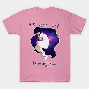 T Shirt Women Ill Never Stop Dreaming Harajuku Print Kawaii Tshirt Summer Short Sleeve Female T-Shirt Top Tee S розовый
