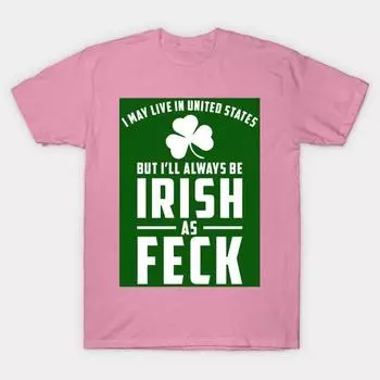 T Shirt Women Irish As Feck Harajuku Print Kawaii Tshirt Summer Short Sleeve Female T-Shirt Top Tee S розовый