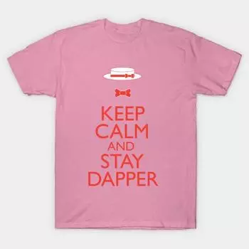 T Shirt Women Keep Calm And Stay Dapper Harajuku Print Kawaii Tshirt Summer Short Sleeve Female T-Shirt Top Tee S