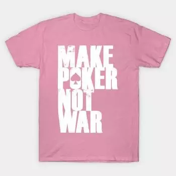 T Shirt Women Make Poker Not War Harajuku Print Kawaii Tshirt Summer Short Sleeve Female T-Shirt Top Tee S розовый