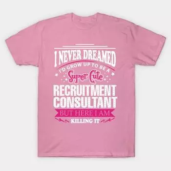 T Shirt Women Recruitment Consultant Harajuku Print Kawaii Tshirt Summer Short Sleeve Female T-Shirt Top Tee S розовый