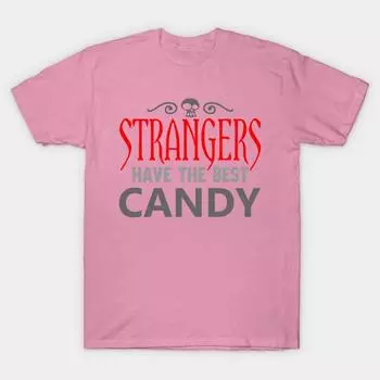T Shirt Women Strangers Have The Best Candy Harajuku Print Kawaii Tshirt Summer Short Sleeve Female T-Shirt Top Tee S