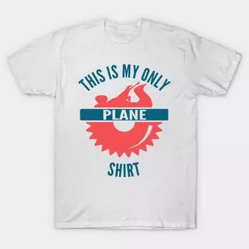 T Shirt Women This Is My Only Plane Shirt Carpenter Woodworker W Harajuku Print Kawaii Tshirt Summer Short Sleeve Female T-Shirt Top Tee S розовый