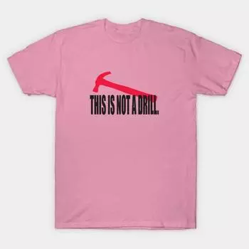 T Shirt Women This Is Not A Drill Harajuku Print Kawaii Tshirt Summer Short Sleeve Female T-Shirt Top Tee S