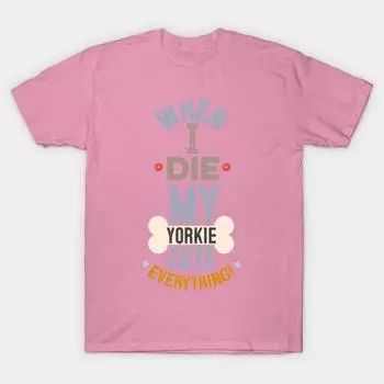 T Shirt Women When I Die My Yorkie Gets Everything Harajuku Print Kawaii Tshirt Summer Short Sleeve Female T-Shirt Top Tee S розовый