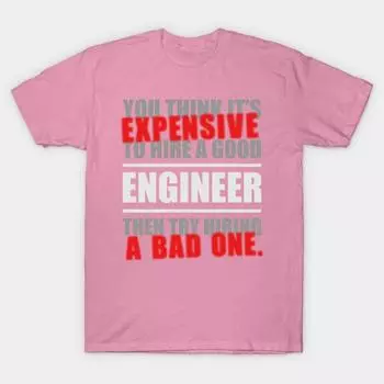 T Shirt Women You Thing Its Expensive To Hire A Good Engineer Th Harajuku Print Kawaii Tshirt Summer Short Sleeve Female T-Shirt Top Tee S розовый