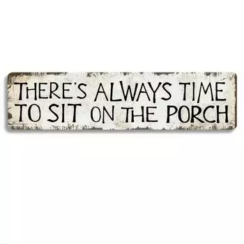There s always time to sit on the porch metal tin sign 4x16 inches farmhouse cottage beach bar wall decor bar home bathroom pool чёрный