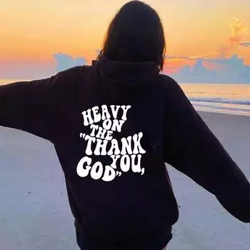 Толстовка с капюшоном Heavy On The Thank You God для женщин Jesus Christian Aesthetic Tumblr Pocket Hoodie Trend Casual Jumper S белый