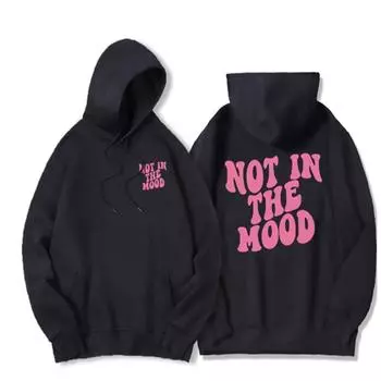 Толстовка с капюшоном Not In The Mood Printed для мужчин Harajuku Fashion Quality Hoody Fleece Casual Soft Sweatshirt Autumn Oversize Sportswears S