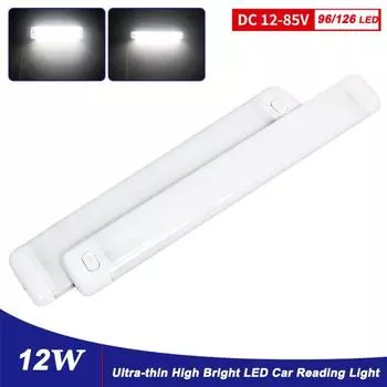 Ультратонкая 96/126 светодиодная внутренняя световая панель 12 В-85 В с выключателем - универсальная лампа для салона автомобиля/грузовика/дома на колесах (29,2 см) 96 LED белый