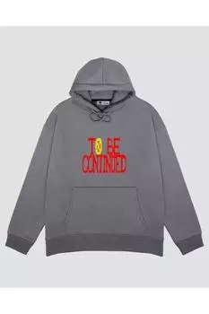 Unisex Gray Hooded Sweatshirt Tobe Continued